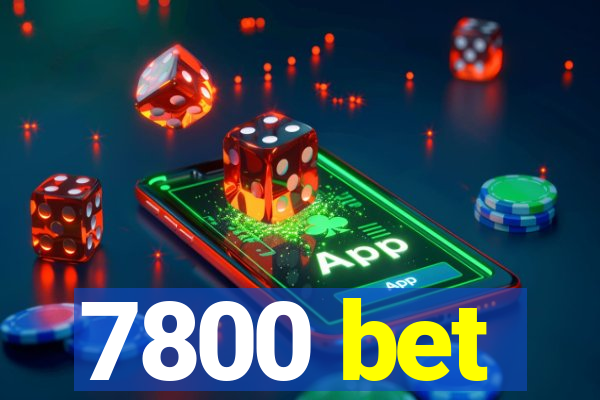 7800 bet